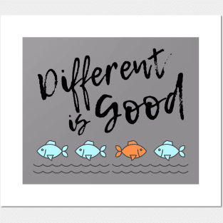 Different is Good Posters and Art